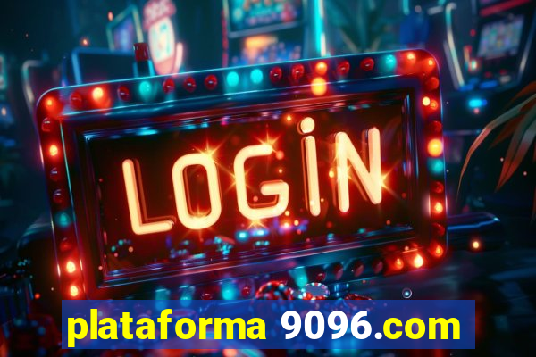 plataforma 9096.com